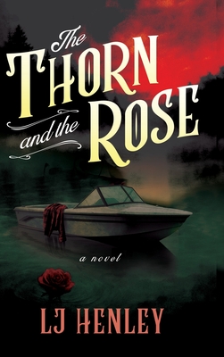 The Thorn and the Rose by LJ Henley — book cover